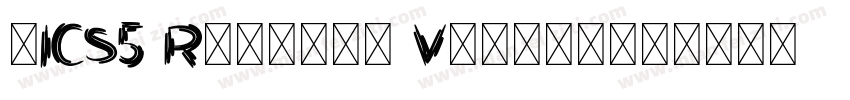 ·ICS5 Regular Versio字体转换
